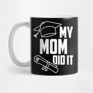 My MOM Did It Proud Family Graduation Day 2024 Match Mug